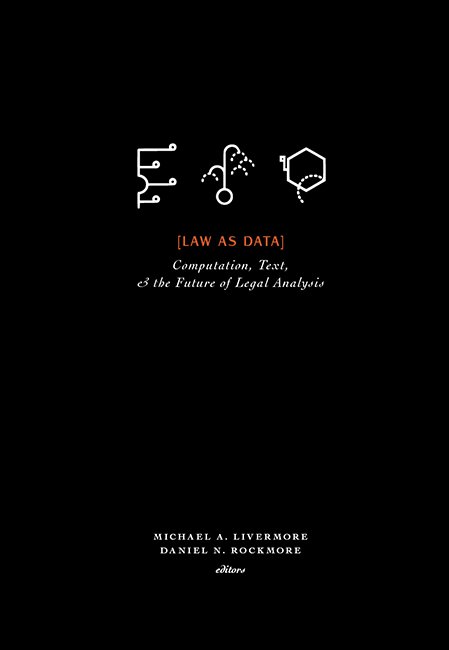 Book Cover-Law as Data: Computation, Text, and the Future of Legal Analysis