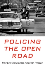 Book Cover-Policing the Open Road: How Cars Transformed American Freedom