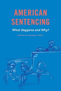 Book Cover-American Sentencing: What Happens and Why?