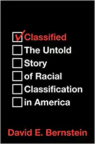Book Cover - Classified The Untold Story of Racial Classification in America