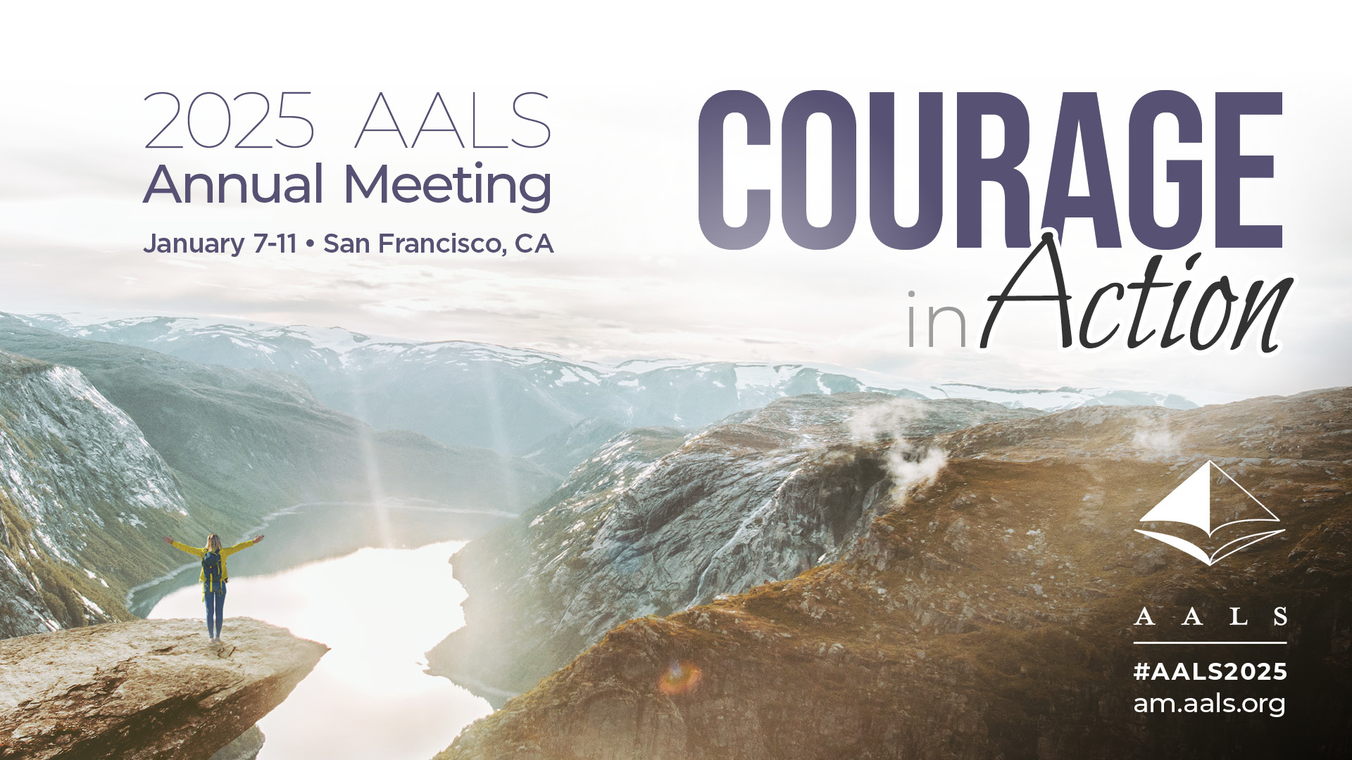 AALS 2025 Annual Meeting Courage in Action January 7 - 11 San Francisco