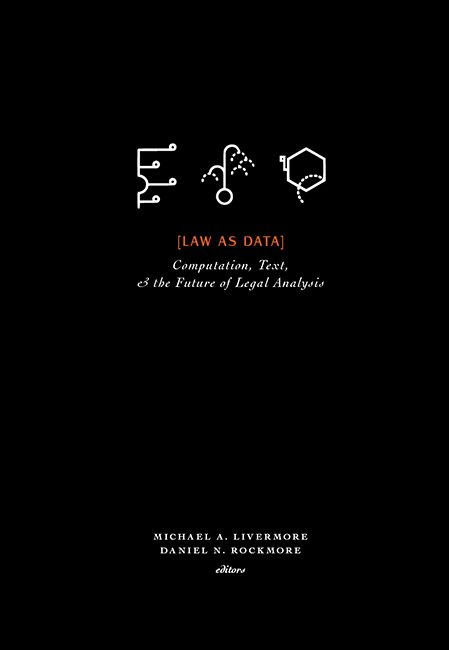 Book Cover-Law as Data: Computation, Text, and the Future of Legal Analysis