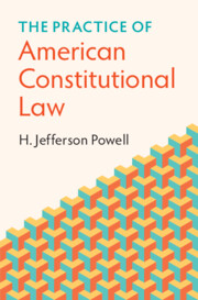 The Practice of American Con Law The Practice of American Con Law