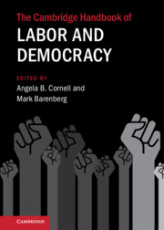 The Cambridge Handbook of Labor and Democracy The Cambridge Handbook of Labor and Democracy