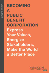 Becoming a Public Benefit Corporation Becoming a Public Benefit Corporation