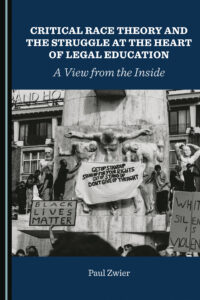 Critical Race Theory and the Struffle at the Heart of Legal Education Critical Race Theory and the Struffle at the Heart of Legal Education