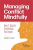 Managing Conflict Managing Conflict