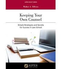 Keeping Your Own Counsel Keeping Your Own Counsel