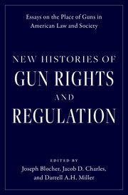 New Histories of Gun Rights New Histories of Gun Rights