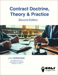 Contract Doctrine, Theory and Practice Contract Doctrine, Theory and Practice