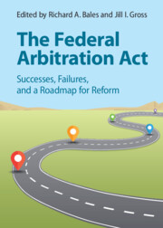The Federal Arbitration Act The Federal Arbitration Act