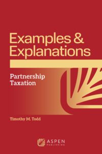 Examples and Explanations Partnership Taxation Examples and Explanations Partnership Taxation