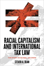 Racial Capitalism and International Tax Law Racial Capitalism and International Tax Law