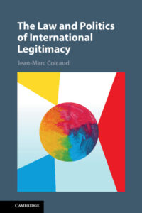 The Law and Politics of International Legitimacy The Law and Politics of International Legitimacy