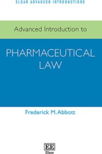 Advanced Introduction to Pharmaceutical Law Advanced Introduction to Pharmaceutical Law