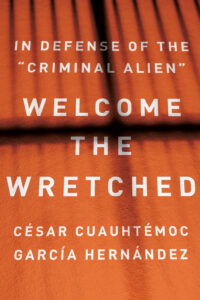 Welcome the Wretched Welcome the Wretched